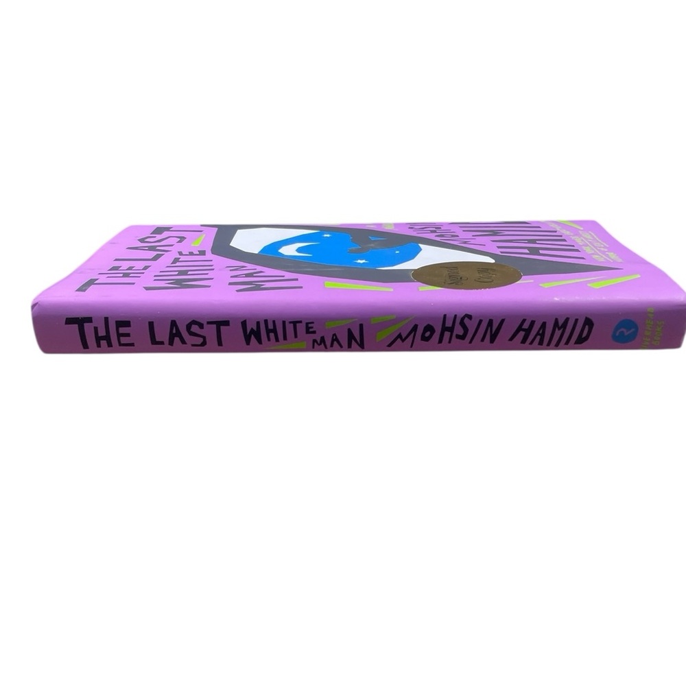 Novel The Last White Man by Mohsin Hamid Signed Copy Hardcover Fiction - Picture 3 of 8